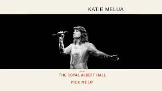 Katie Melua - Pick Me Up (Live at the Royal Albert Hall) (Official Audio)