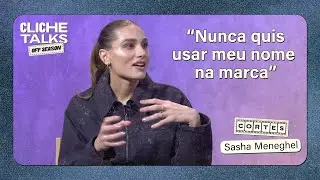 Porque a marca não leva o nome da Sasha? | Cliche Talks #ep52