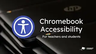 Chromebook Accessibility settings for teachers (4 essential tools)