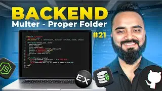 Multer - Proper Folder Structure | MongoDB | Part 21 - Backend Development