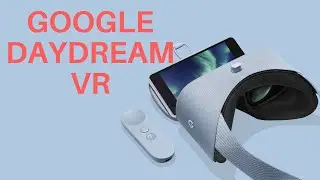 A Day to Daydream- Google VR [DayDream]