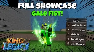 ** NEW GALE FIST STYLE**  FULL  SHOWCASE in KING LEGACY | Update 8