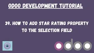 How to convert selection field into rating star in odoo | Odoo Tutorial in Hindi | Learnology Coding