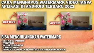 Cara Menghilangkan Watermark Video Di Android Terbaru 2021 | Cara Menghapus Watermark Video