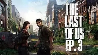 Saturday Night Gaming | The Last Of Us Remastered: Ep. 3 | August 24 2024