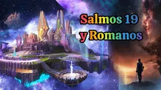 A Dios Padre sea la Gloria por siempre : Salmos 19:1-14