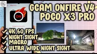 GCAM POCO X3 PRO | Review Google Camera GCam ONFIRE V4 Poco X3 Pro