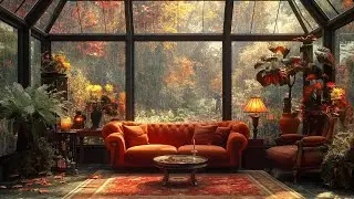Autumn Rainstorm in a Cozy Glasshouse | Relaxing Thunder & Rain Sounds