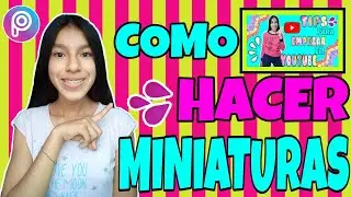 COMO HACER MINIATURAS PARA YOUTUBE EN TU CELULAR - Con PicsArt