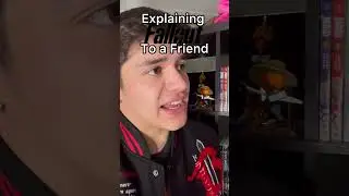 Explaining Fallout to a Friend 