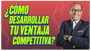 Ventas – ¿Cómo desarrollar tu Ventaja Competitiva? con Atilio Romero @atilioromerop