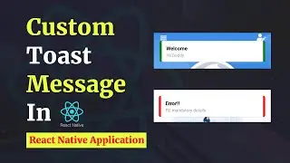 #14 Custom Toast Message in React Native || Alert ❌ Toast ✔ || React Native Toast Message