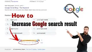 Increase your search result in Google chrome.