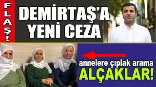 Demirtaş’tan Sedat Peker yorumu, Demirtaş’a yeni hapis cezası