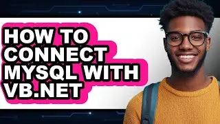 How to Connect Mysql with Vb.net (easy Method)