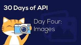 30 Days of API Day 4: Images