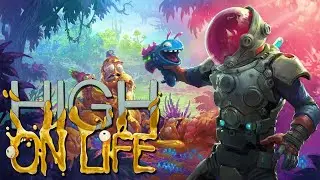 Funniest Game EVER Made | High On Life (Rick & Morty Game Playthrough) Part 1