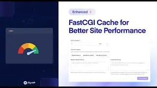 FastCGI Caching in FlyWP | Set Cache Timeout & Exclude Dynamic Pages