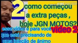 Como começou a JGN MOTOS VIDEO 2