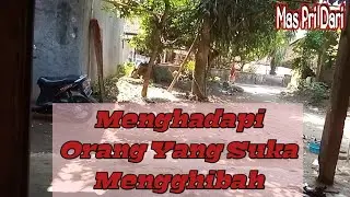 23juni || Menghadapi orang yang suka mengghibah ???