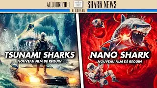 SHARK NEWS - Nouveaux films de requins: TSUNAMI SHARKS et NANO SHARK