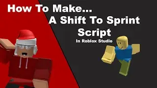 How To Make A Shift To Sprint Script | Roblox Studio