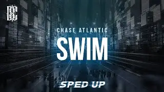 Chase Atlantic - Swim (sped up) | Lyrics