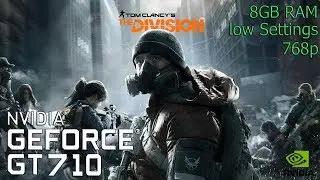 Tom Clancy's The Division - GT 710 - i3 3220 - 8GB RAM - 768p