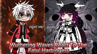 Wuthering Waves React To The Fatui Harbingers || Wuthering Waves || Gacha Reaction.