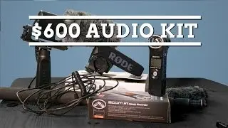 Audio Kit for $600 - For Filmmaking