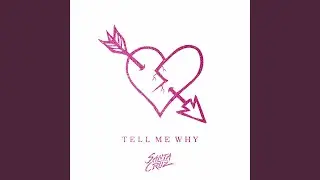 Tell Me Why