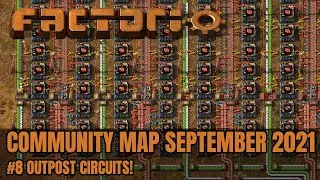 Outpost Circuits! | Factorio Community Map September 2021 #8