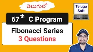 Fibonacci series n terms, nth term, up to n in C Telugu | C Programming | Program 67