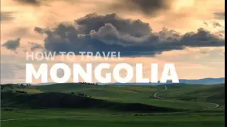 How to travel Mongolia - How to Get Visa