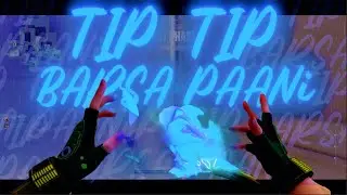TIP TIP Barsa paani⛈☔ Valorant Edit/Montage INDIA... | #valorantindia #hindisong #valoranthindi