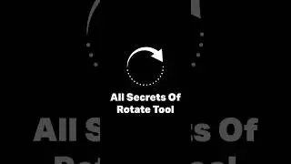 All Secrets of Rotate tool