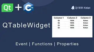 Qt QTableWidget | Functions, Properties And Signal-Slots | Qt C++ | Qt Creator | Qt Tutorial