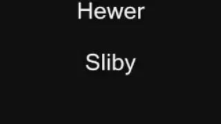 Hewer   Sliby