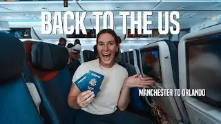 Flying from Manchester, UK to Orlando, Florida | Leaving Europe