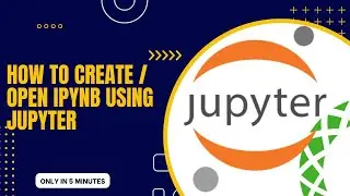 How to Open or create ipynb File on jupyter Notebook using Anaconda framework.