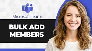 How to Bulk Add Members in Microsoft Teams (Full 2026 Guide)