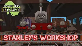 Stanley's Workshop // Episode 2 // Down The Tracks