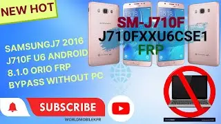 J710F U6 Android 8 1 0 Oreo FRP ByPass Without PC