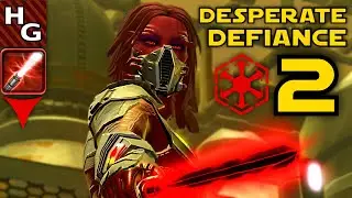 SWTOR ► Desperate Defiance (Part 2) ► Sith Warrior [DS Female]