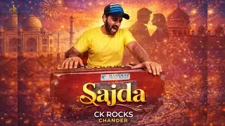 SAJDA | CK ROCKS | CHANDER K | KUMAR CHANDER