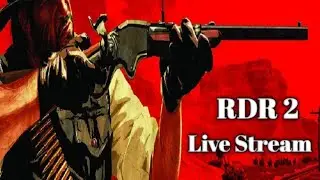 RDR2 Live Stream #1