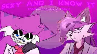 [17+] I’M SEXY AND I KNOW IT // COLLAB W/ @Ch1m11