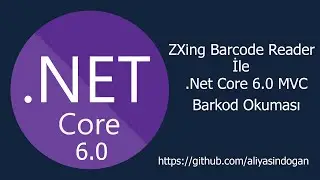 ZXing Barcode Reader İle .Net Core 6.0 MVC Barkod Okuma