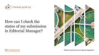 1 minute quick tip: How can I check the status of my submission in Editorial Manager?