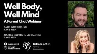 Well Body, Well Mind | Parent Chat by Balance In Mind